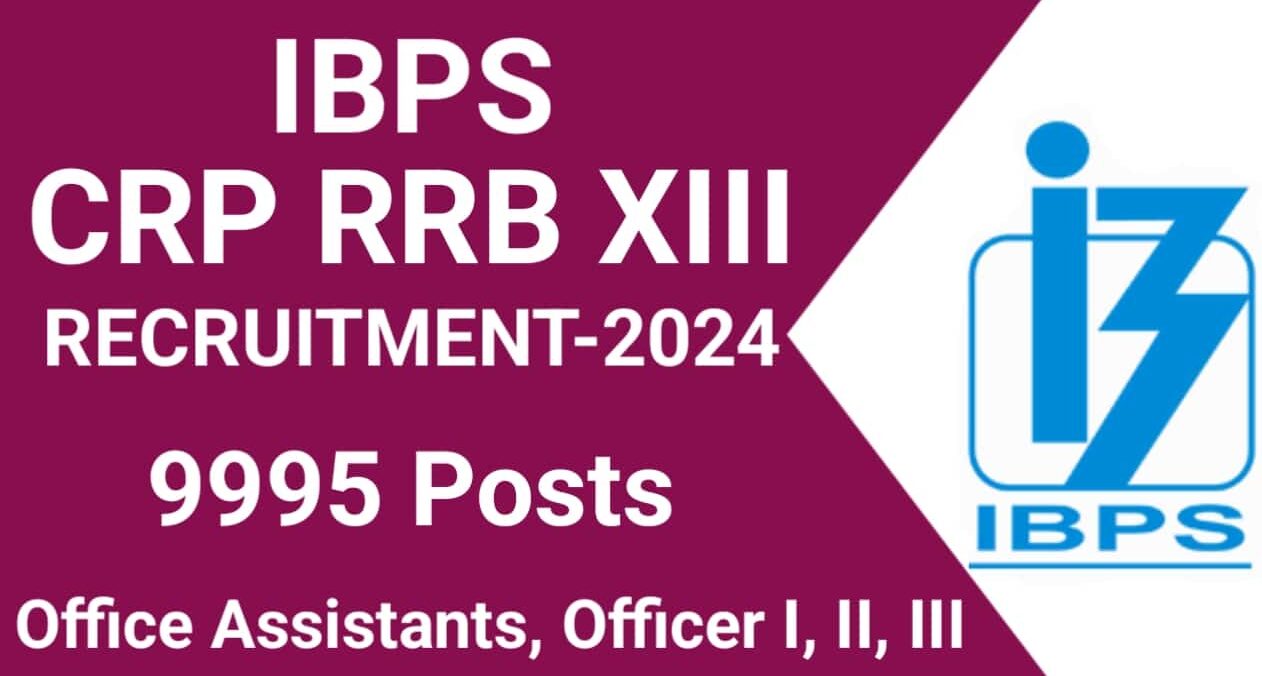 IBPS CRP RRB 9995 Posts Recruitment 2024, Apply Online, Exam Date, And Full Details