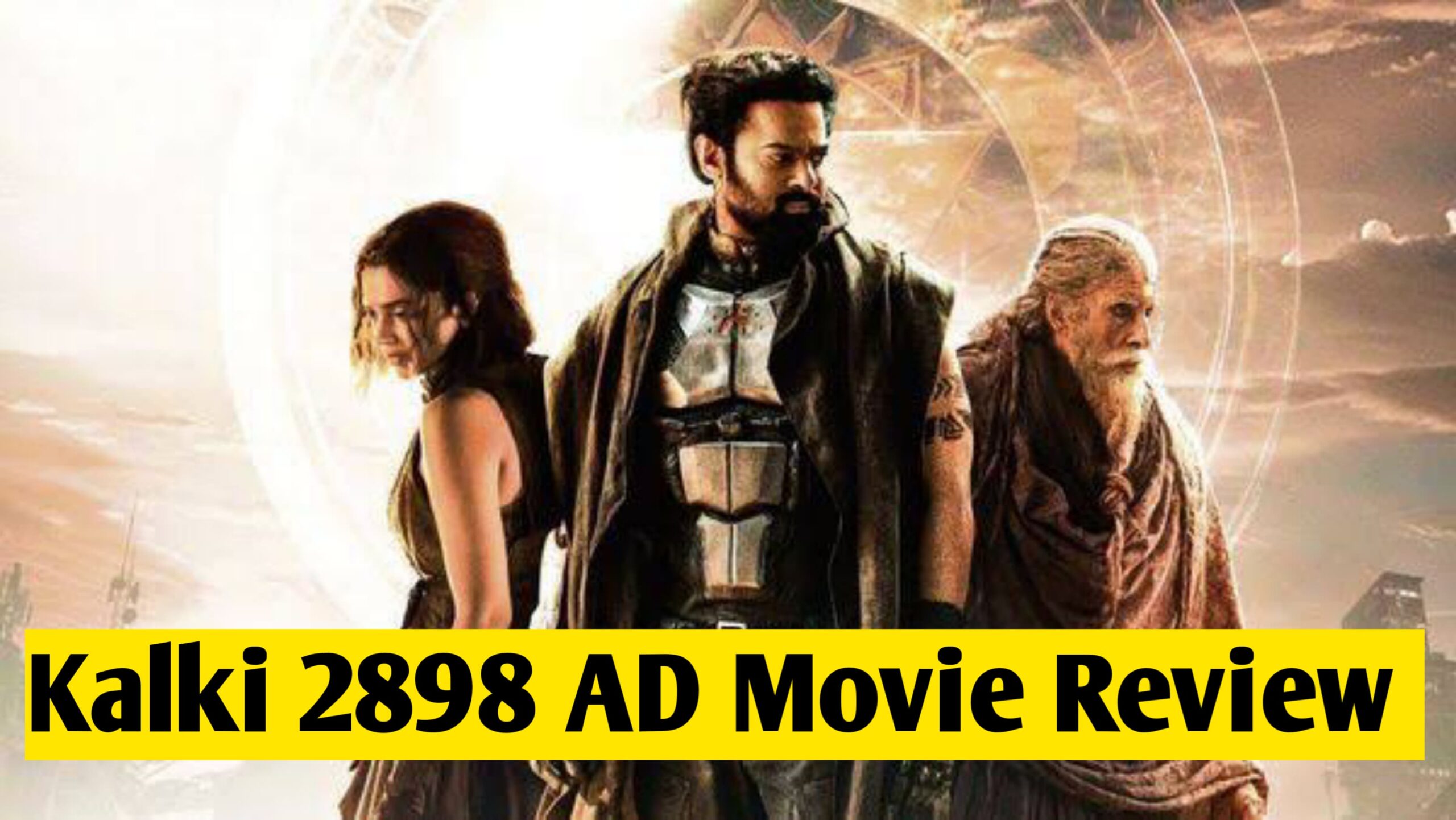 Kalki 2898 AD Movie Review