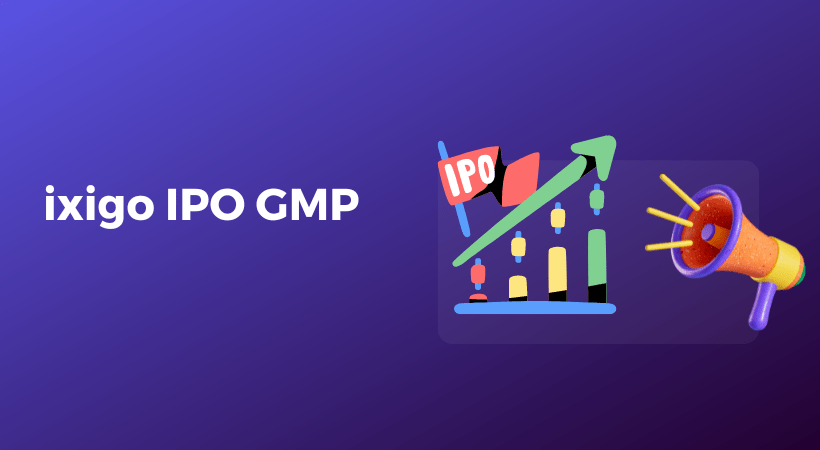ixigo Ipo Date, Price, GMP, Review, Latest Updates
