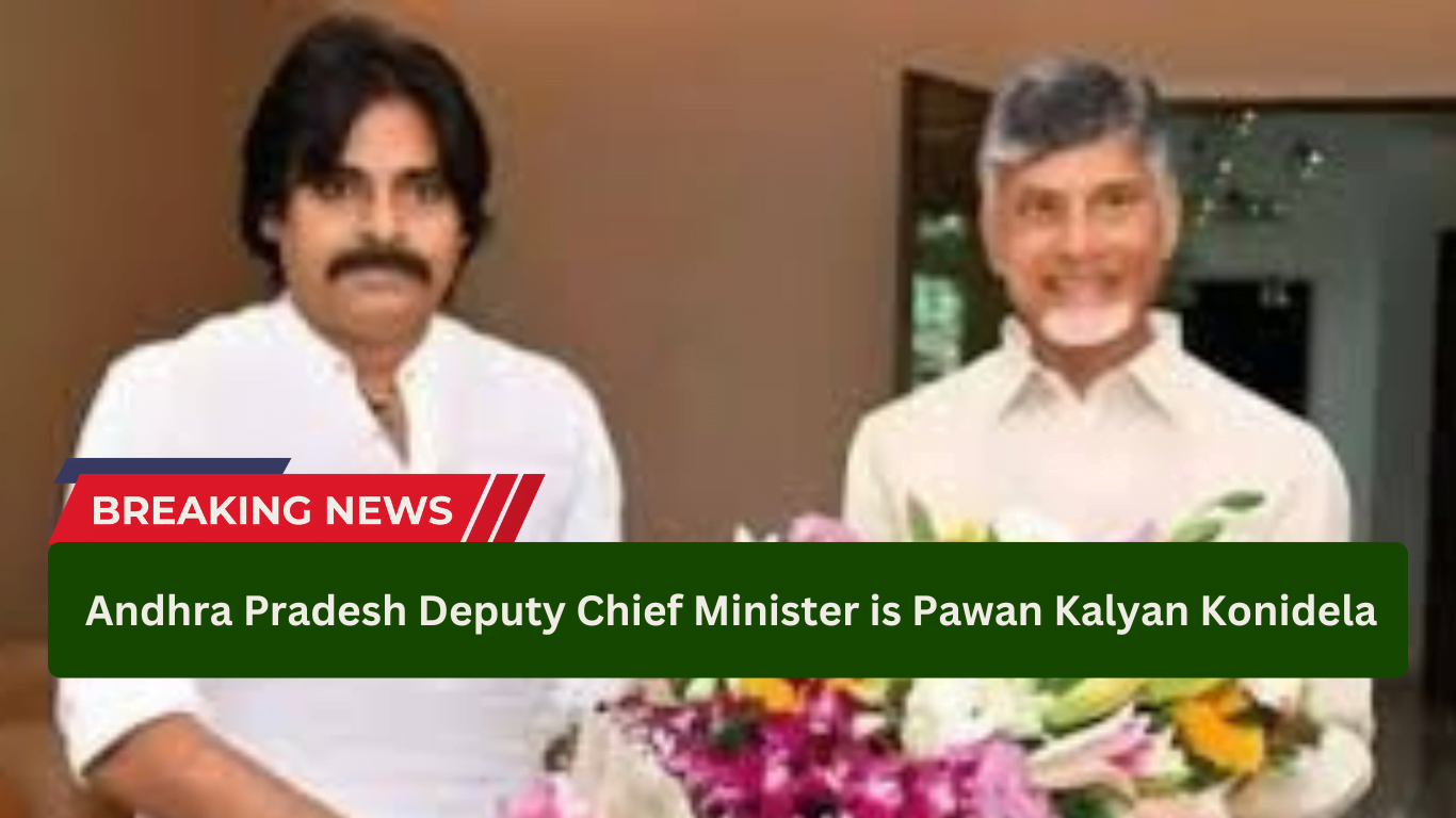 Big Breaking: Andhra Pradesh Deputy Chief Minister is Pawan Kalyan Konidela?