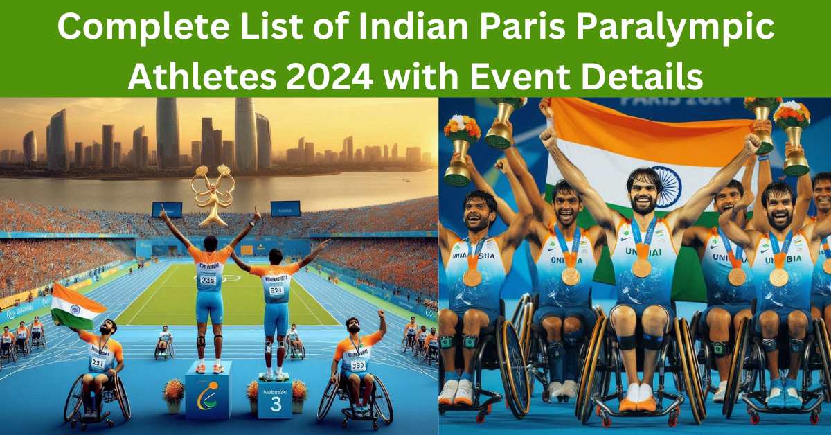 Complete List of Indian Paris Paralympic Athletes 2024 with Event Details