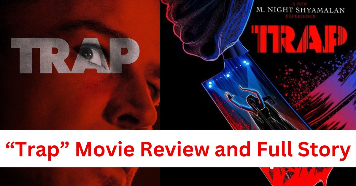 Trap Movie Review and Full Story